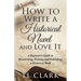 How To Write A Historical Novel And Love It