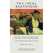 The Ideal Bartender: Cocktails and Mixed Drinks from the Years of the First World War