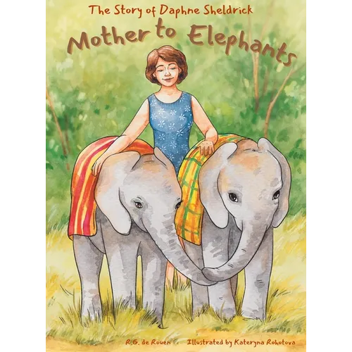 Mother To Elephants: The Story of Daphne Sheldrick