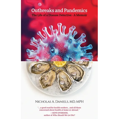 Outbreaks and Pandemics: The Life of a Disease Detective
