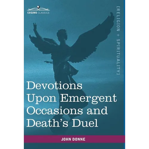 Devotions Upon Emergent Occasions and Death's Duel
