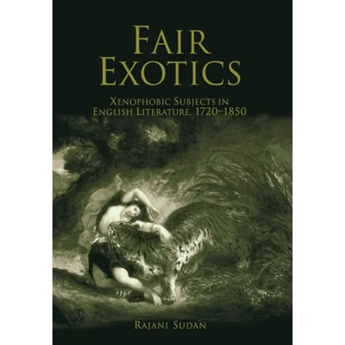 Fair Exotics: Xenophobic Subjects in English Literature, 172-185