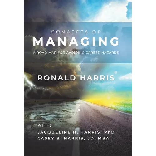 Concepts of Managing: A Road Map for Avoiding Career Hazards