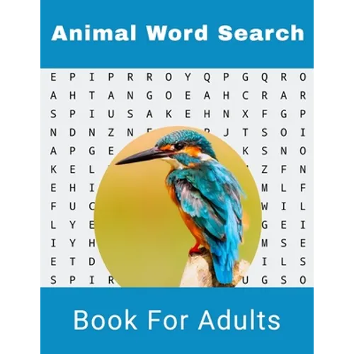 Animal Word Search Book For Adults: Large Print Wild life Puzzle Book With Solutions