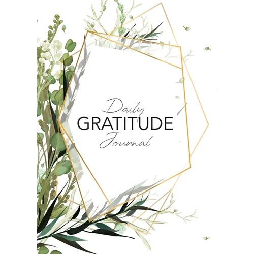 Daily Gratitude Journal: (Green Leaves with Callout) A 52-Week Guide to Becoming Grateful