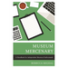 Museum Mercenary: A Handbook for Independent Museum Professionals
