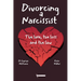 Divorcing a Narcissist: The lure, the loss and the law