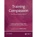 Training Compassion: The Official Guide to CBCT(R)