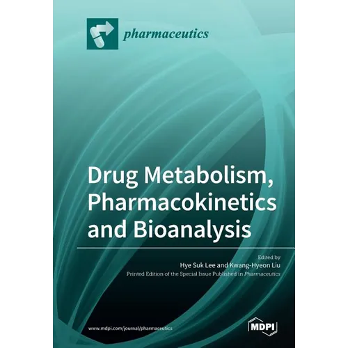 Drug Metabolism, Pharmacokinetics and Bioanalysis