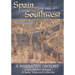Spain in the Southwest: A Narrative History of Colonial New Mexico, Arizona, Texas, and California