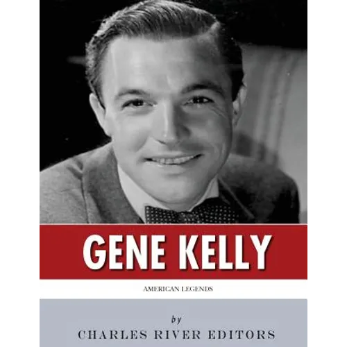 American Legends: The Life of Gene Kelly