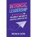 Intrinsic Leadership: A Coaching Guide for Millennials Who Want to Lead in All Aspects of Life