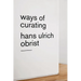 Ways of Curating