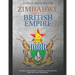 Zimbabwe under the British Empire: The History of Great Britain's Colonization and Decolonization Before the Country's Independence