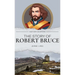 The Story of Robert Bruce