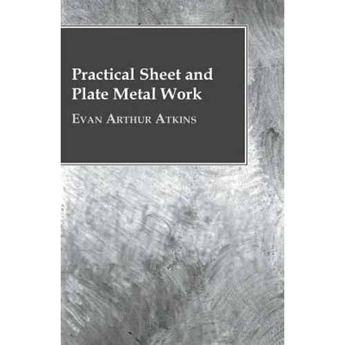 Practical Sheet And Plate Metal Work