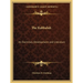 The Kabbalah: Its Doctrines, Development and Literature