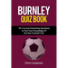 Burnley FC Quiz Book