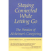 Staying Connected While Letting Go: The Paradox of Alzheimer's Caregiving