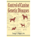 Control of Canine Genetic Diseases