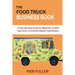 The Food Truck Business Book: A Step-By-Step Guide for Beginners to Start and Grow a Successful Mobile Food Business