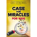 Case for Miracles for Kids