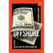 Offshore: Stealth Wealth and the New Colonialism