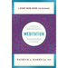 Meditation: The Simple and Practical Way to Begin Meditating (a Start Here Guide)