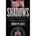 From the Shadows: The Ultimate Insider's Story of Five Presidents and How They Won the Cold War