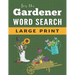 Word Search Puzzle Book For Gardeners: Large Print Word Find Puzzles for Adults