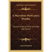 A Marvelous Work and a Wonder: Church of Jesus Christ of Latter Day Saints