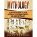 Mythology: A Captivating Guide to Greek Mythology, Egyptian Mythology and Norse Mythology
