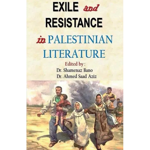 Exile and Resistance in Palestinian literature
