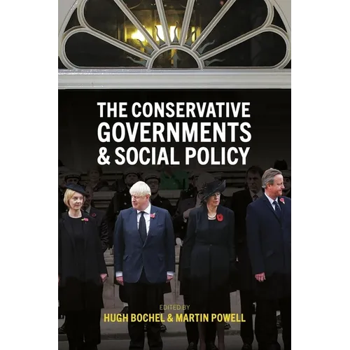 The Conservative Governments and Social Policy