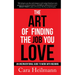 The Art of Finding the Job You Love: An Unconventional Guide to Work with Meaning