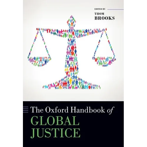 The Oxford Handbook of Global Justice