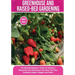 Greenhouse and Raised-Bed Gardening: The Ultimate Beginner's Guide to Starting a Raised Bed and Greenhouse and Grow Your Own Sustaining Organic Veggie