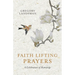 Faith Lifting Prayers: A Celebration of Humanity
