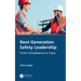 Next Generation Safety Leadership: From Compliance to Care