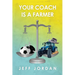 Your Coach Is a Farmer