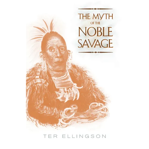 The Myth of the Noble Savage
