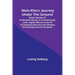Niels Klim's journey under the ground; being a narrative of his wonderful descent to the subterranean lands; together with an account of the sensible