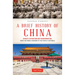 A Brief History of China: Dynasty, Revolution and Transformation: From the Middle Kingdom to the People's Republic
