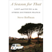 A Season for That: Lost and Found in the Other Southern France