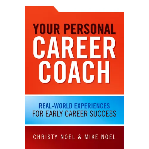 Your Personal Career Coach: Real-World Experiences for Early Career Success