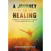 A Journey to Healing: 5 Stages to Achieving More Freedom in Your Health and Your Life