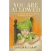 You Are Allowed: A Story of Finding Where You Belong, Not Where You Began