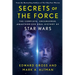 Secrets of the Force: The Complete, Uncensored, Unauthorized Oral History of Star Wars