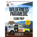 Wilderness Paramedic Exam Prep: IBSC approved Wilderness Paramedic Certification (WP-C) study guide
