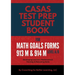 CASAS Test Prep Student Book for Math GOALS Forms 913M and 914M Level A/B: Developing Learners' Mathematical Thinking & Reasoning Skills